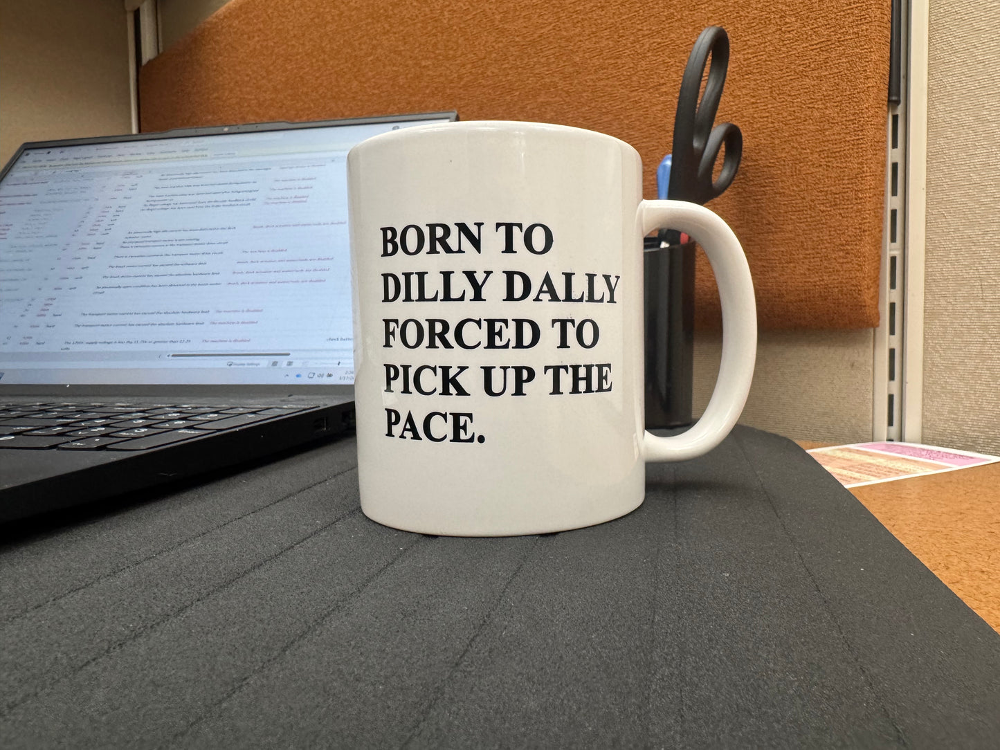 Born to dilly dally. Forced to pick up the pace